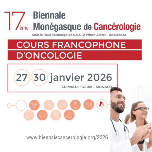 17ᵉ édition de la Biennale Monégasque de Cancérologie (Monaco, 27-30 janvier 2026)
